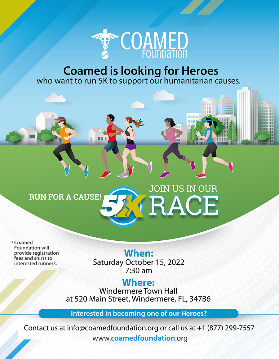 Coamed is looking for Heroes who want to run 5k to support our humanitarian causes.