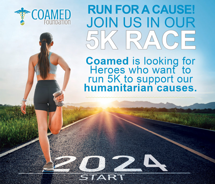 Coamed is looking for Heroes who want to run 5k to support our humanitarian causes.