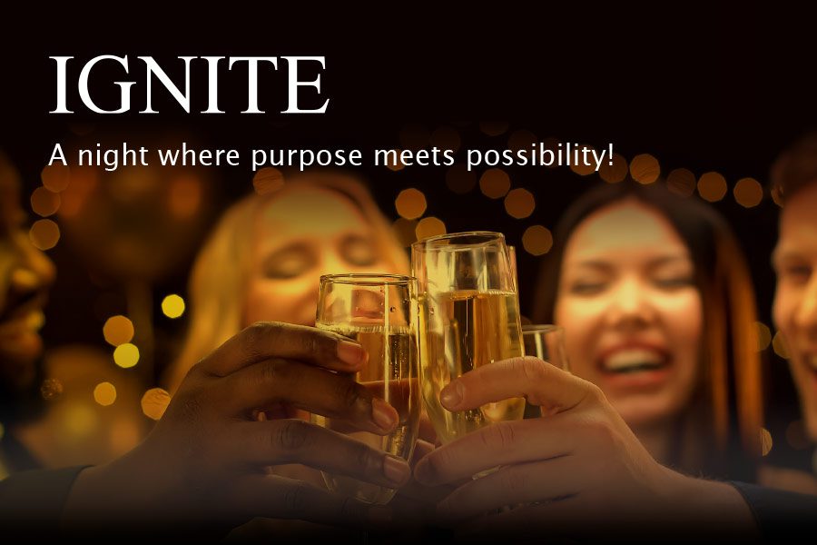 IGNITE: A night where purpose meets possibility!